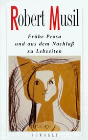 Cover of: Frühe Prosa und aus dem Nachlaß zu Lebzeiten.