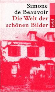 Cover of: Die Welt der schönen Bilder. by Simone de Beauvoir