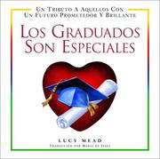 Cover of: Los graduados son especiales by compilado por Lucy Mead ; traducción por María De Jesús.