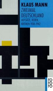 Cover of: Zweimal Deutschland. Aufsätze, Reden, Kritiken 1938 - 1942.