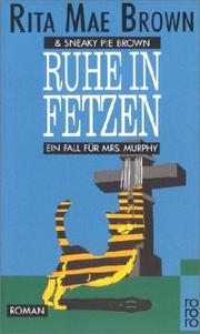 Cover of: Ruhe in Fetzen. Ein Fall für Mrs. Murphy.