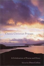 Cover of: Classic Christian prayers by edited by Owen Collins.