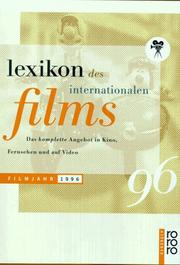 Cover of: Lexikon des Internationalen Films. Filmjahr 1996. Das komplette Angebot im Kino, Fernsehen und auf Video.