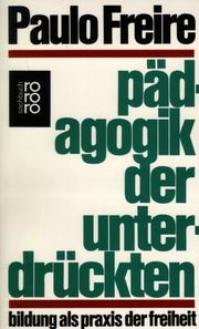 Cover of: Pädagogik der Unterdrückten. Bildung als Praxis der Freiheit.