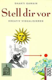 Cover of: Stell dir vor. Kreativ visualisieren.