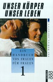 Cover of: Unser Körper, unser Leben 1. Ein Handbuch von Frauen für Frauen.