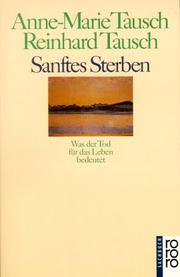 Cover of: Sanftes Sterben. Was der Tod für das Leben bedeutet. ( sachbuch).