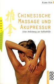 Cover of: Chinesische Massage und Akupressur. ( medizin und gesundheit). by Kuan Hin, Brigitte Zaugg, Cok. Kan