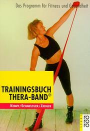 Cover of: Trainingsbuch Thera- Band. Das Programm für Fitness und Gesundheit.