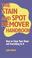 Cover of: The stain and spot remover handbook