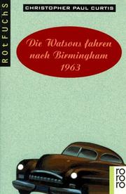 Cover of: Die Watsons fahren nach Birmingham - 1963. by Christopher Paul Curtis