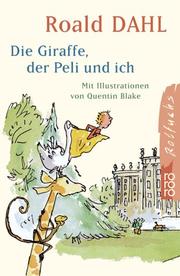 Cover of: Die Giraffe, Der Peli Und Ich by Roald Dahl