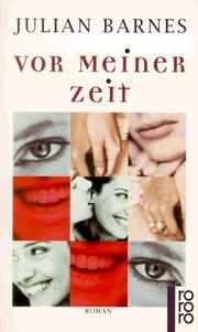 Cover of: Vor meiner Zeit. by Julian Barnes