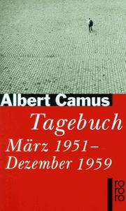Cover of: Tagebuch März 1951 - Dezember 1959. by Albert Camus, Albert Camus