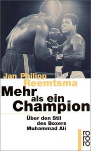 Cover of: Mehr als ein Champion. Über den Stil des Boxers Muhammad Ali. by Jan Philipp Reemtsma