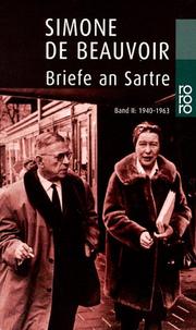 Cover of: Briefe an Sartre 2. 1940 - 1963. by Simone de Beauvoir, Sylvie LeBon de Beauvoir