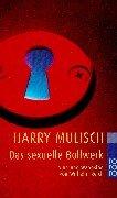 Cover of: Das sexuelle Bollwerk. Sinn und Wahnsinn von Wilhelm Reich. by Harry Mulisch