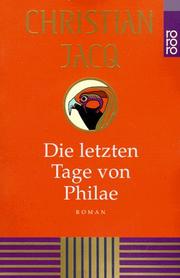 Cover of: Die letzten Tage von Philae. by Christian Jacq