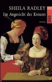 Cover of: Im Angesicht des Kreuzes. by Sheila Radley