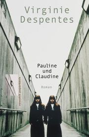 Cover of: Pauline und Claudine by Virginie Despentes