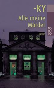 Cover of: Alle meine Mörder. by -ky