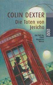 Cover of: Die Toten von Jericho. Ein Fall für Chief Inspector Morse.