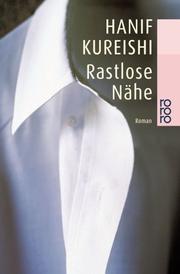 Cover of: Rastlose Nähe by Hanif Kureishi