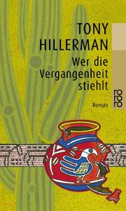 Cover of: Wer die Vergangenheit stiehlt. by Tony Hillerman
