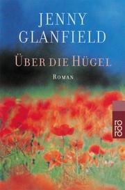 Cover of: Über die Hügel. Sonderausgabe. by Jenny Glanfield