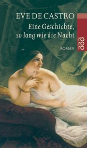 Cover of: Eine Geschichte so lang wie die Nacht: Roman