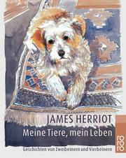 Cover of: Meine Tiere, mein Leben. Geschichten von Zweibeinern und Vierbeinern.