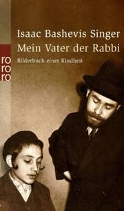Cover of: Mein Vater der Rabbi. Bilderbuch einer Kindheit.