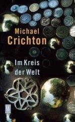Cover of: Im Kreis der Welt. by Michael Crichton