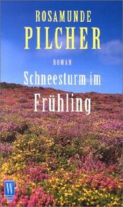Cover of: Schneesturm im Frühling. Roman. by Rosamunde Pilcher