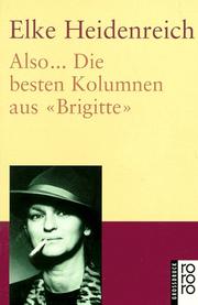 Cover of: Also...: Die besten Kolumnen aus «Brigitte»