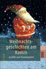 Cover of: Weihnachtsgeschichten am Kamin. Großdruck. Erzählt von Prominenten.