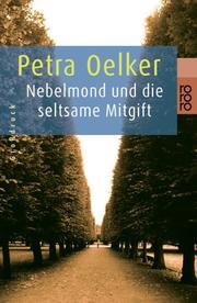 Cover of: Nebelmond und die seltsame Mitgift. Großdruck. Umheimliche Geschichten.