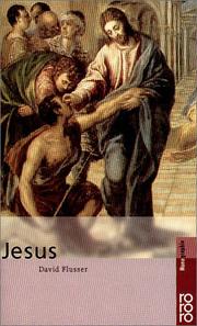 Cover of: Jesus. Mit Selbstzeugnissen und Bilddokumenten. by David Flusser