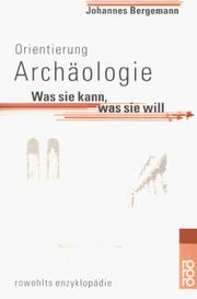 Cover of: Orientierung Archäologie. Was sie kann, was sie will.