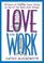 Cover of: Love and Work