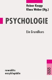 Cover of: Psychologie. Ein Grundkurs.