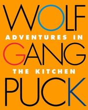 Cover of: Wolfgang Puck Adventures in the Kitchen by Wolfgang Puck