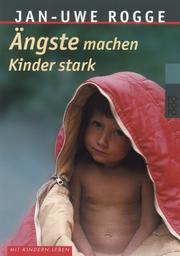 Cover of: Ängste machen Kinder stark.