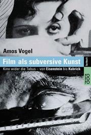 Cover of: Film als subversive Kunst. Kino wider die Tabus - von Eisenstein bis Kubrick.