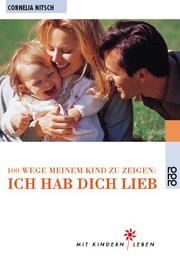 Cover of: 100 Wege, meinem Kind zu zeigen by Cornelia Nitsch