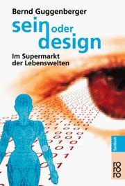 Cover of: Sein oder Design. Im Supermarkt der Lebenswelten.