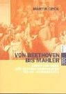 Von Beethoven bis Mahler by Martin Geck