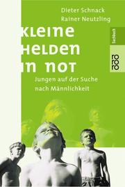 Cover of: Kleine Helden in Not: Jungen auf der Suche nach Männlichkeit