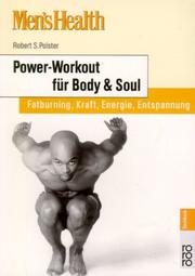 Cover of: Mens Health: Power- Workout für Body und Soul. Fatburning, Kraft, Energie, Entspannung.