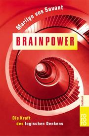 Cover of: Brainpower. Die Kraft des logischen Denkens. by Marilyn Vos Savant
